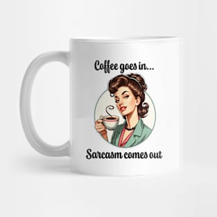 Sarcasm Comes Out Mug